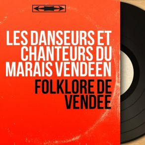 Download track L'Angoise, Accordéon Et Violon Chanteurs Du Marais VendéenViolon