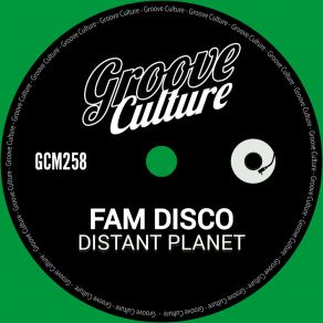 Download track Distant Planet (Edit) FAM Disco