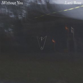 Download track Without You Lani Rose