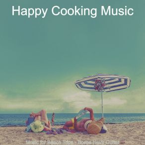 Download track Awesome Ambience For Road Trips Happy Cooking Music