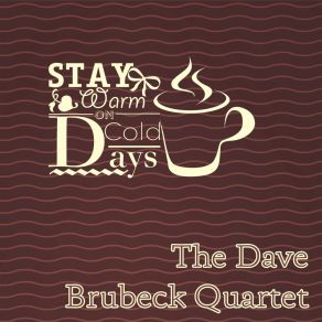 Download track Will You Still Be Mine The Dave Brubeck Quartet