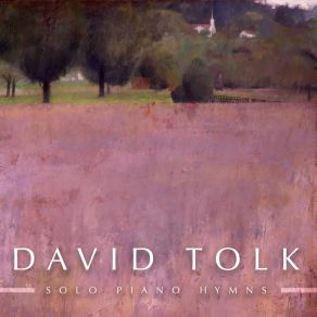 Download track There Is A Green Hill Far Away (Solo Piano) David Tolk