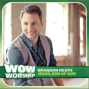 Download track Jesus Son Of God Brandon Heath