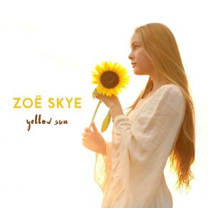 Download track Yellow Sun Zoe Skye