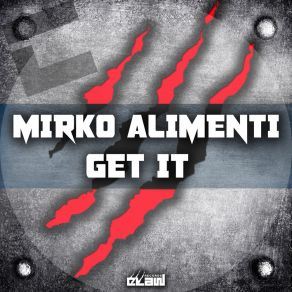 Download track Get It (Radio Edit) Mirko Alimenti