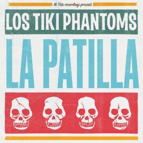 Download track La Patilla Los Tiki Phantoms