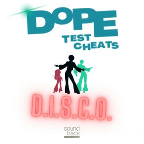 Download track D. I. S. C. O. (Get Down) (Digital Disco Mix) Dope Test CheatsGet Down