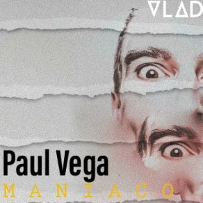 Download track Maniaco (Original Mix) Paul Vega