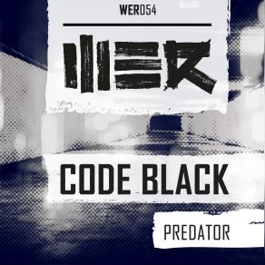 Download track Predator (Edit) Code Black