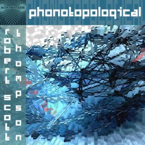 Download track Phase Space Robert Scott Thompson