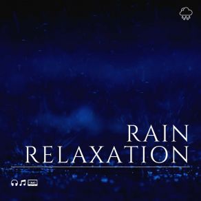 Download track It's Raining Outside, Pt. 8 Relaxing Rain Sounds