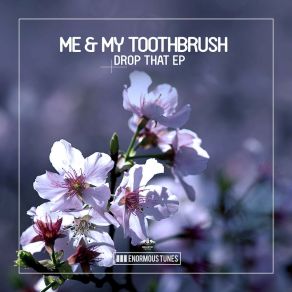 Download track All The Time (Radio Mix) Me My Toothbrush