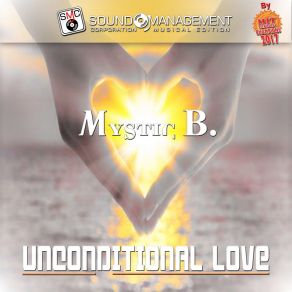 Download track Unconditional Love (Radio Edit) Mystic B