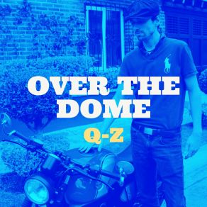 Download track Over The Dome (Instrumental) Q-Z