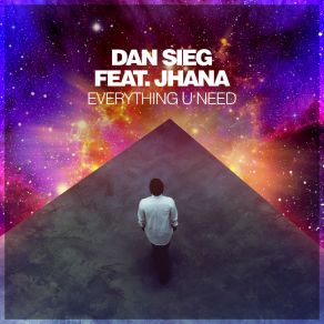 Download track Everything U Need (Original Mix) Jhana, Dan Sieg