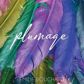 Download track Plumage Emilie Bouchard