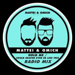 Download track Could Heaven Ever Be Like This (Mattei & Omich Remix) Mattei'and OmichMattei, Re-Tide, Moon Rocket