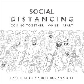 Download track Opening: And The People Stayed Home Gabriel Alegria Afro-Peruvian Sextet