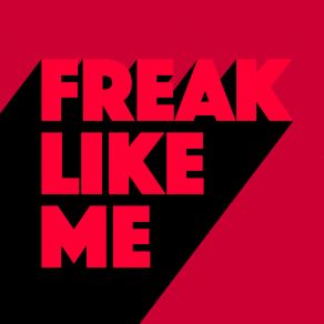 Download track Freak Like Me (Extended Mix) Tom Caruso