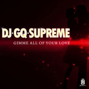 Download track Give Me All Your Love (Instrumental) DJ GQ Supreme