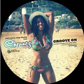 Download track Groove On (Radio Futura Re-Vision) Jorge Montiel, Juan Laya, Chennez Mckenzie