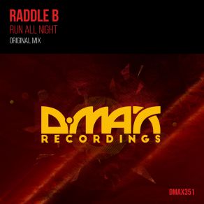 Download track Run All Night (Original Mix) Raddle B