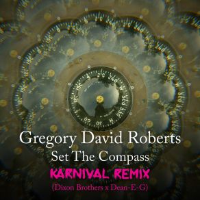 Download track Set The Compass (Radio Edit) Gregory David RobertsAlicia Hamilton