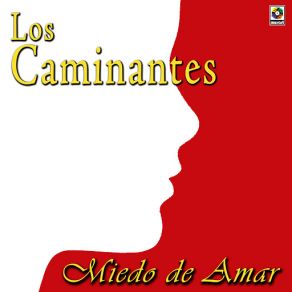 Download track Si Tu Me Quisieras Los Caminantes