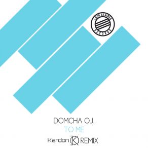 Download track To Me (Kardon Remix Radio Edit) Domcha O. J