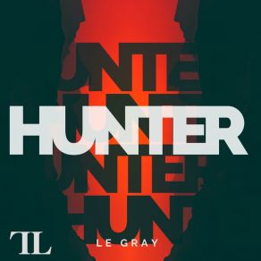 Download track Hunter (Radio Edit) Le Gray