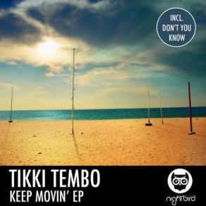 Download track Don't You Know (Original Mix) Tikki Tembo