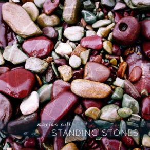 Download track Standing Stones Marian Call