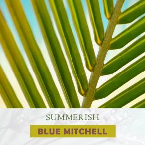 Download track The Cup Bearers Blue Mitchell