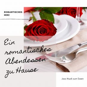 Download track Jazz Musik Zum Essen Romantisches Herz