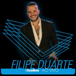 Download track Tela Quente (Ao Vivo) Filipe Duarte