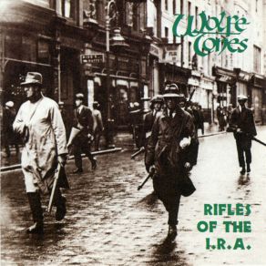 Download track Rifles Of The I. R. A. The Wolfe Tones