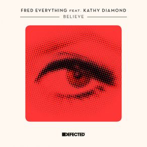 Download track Believe Kathy Diamond, Fred Everything