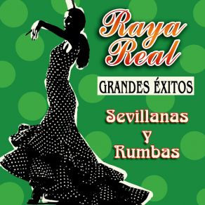 Download track Popurrí - Sevillanas: Que Se Cuelguen Los Mantones - Blanca Y Azúl - Soy Del Sur - Por El Puente Triana Raya Real