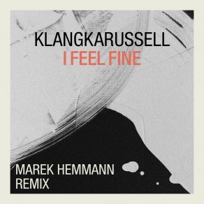 Download track I Feel Fine (Marek Hemmann Remix) Marek Hemmann