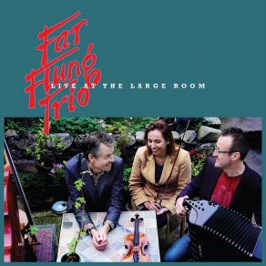 Download track Hava Nagila & Miserlou (Live) Far Flung Trio