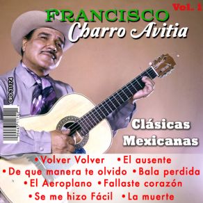 Download track Malagradecida Francisco Charro Avitia
