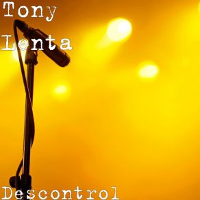 Download track Descontrol Tony Lenta