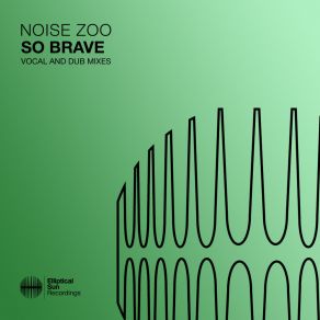 Download track So Brave (Extended Dub Mix) Noise Zoo