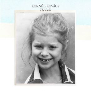 Download track The Bells Kornel Kovacs