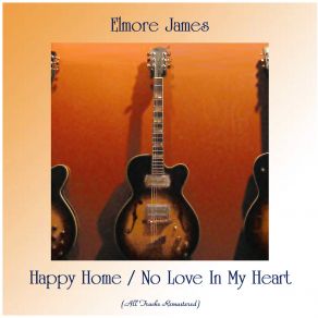 Download track Happy Home (Remastered) Elmore James