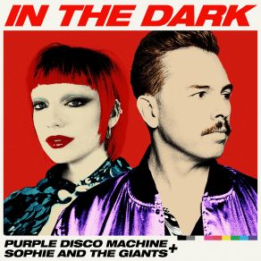 Download track In The Dark (Extended Mix) Purple Disco Machine, Sophie And The Giants