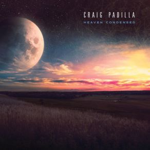 Download track Heaven Condensed Craig Padilla