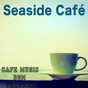 Download track End For A Sunrise Cafe Music BGM Channel