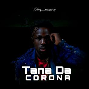 Download track Tana Da Corona (Episode Four) Blaq WaxeeryMr. Pharis