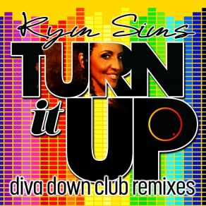 Download track Turn It Up (Scott Featherstone Deep-N-Dub Mix) Kym SimsScott Featherstone